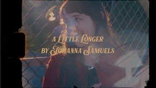 Johanna Samuels - A Little Longer Official Video
