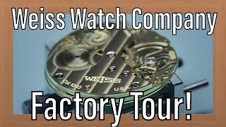 Weiss Watch Company Tour Educational & Entertaining