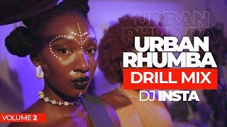 URBAN RHUMBA TRAP MIX VOL 2- DJ INSTA FENA GITU OKELLO MAX CASTOR BIEN YABA WATENDAWILI NADIA