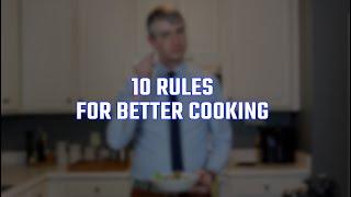 10 Rules for Better Cooking