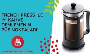 French Press  İle İyi Kahve Nasıl Demlenir?