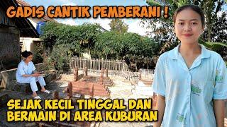 GADIS CANTIK PEMBERANI TINGGAL DI KUBURAN  RUMAH DIKELILINGI KUBURAN