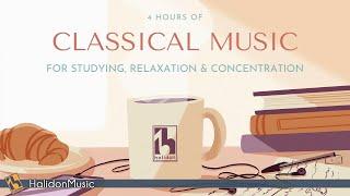 4 Hours Classical Music for Studying Relaxation & Concentration