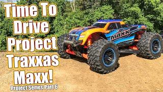 Driving In Style Exterior Upgrades & First Bash With Project Traxxas Maxx Build - Pt. 6  RC Driver