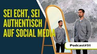 Faken oder echt? Warum Authentizität auf Social Media deinen Network Marketing Erfolg bestimmt  #51