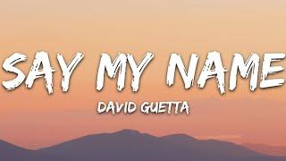 David Guetta - Say My Name Lyrics ft. Bebe Rexha J Balvin