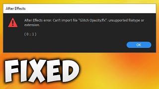 How to Fix Adobe After Effects Cant Import File .ffx Unsuported Filetype or Extension  0  1 