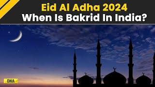 Eid Al Adha 2024 When Will Bakra Eid Be Celebrated In India?  Bakrid 2024 Date