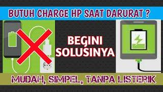 CARA CHARGER HP TANPA LISTERIK MUDAH DAN SIMPEL