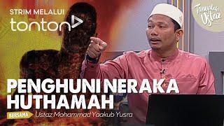 FULL Tanyalah Ustaz 2024  Fri May 24 - Penghuni Neraka Huthamah  Tonton