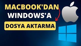 Ağ Bağlantısıyla Macbookdan Windows Bilgisayara Dosya Aktarma