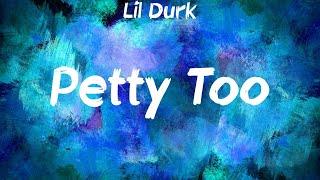 Lil Durk - Petty Too feat. Future Lyrics