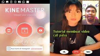 Tutorial Membuat Video Call Palsu atau Fake Menggunakan Aplikasi Kine Master