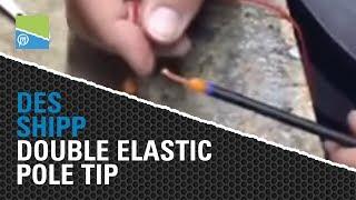 Double Elastic Pole Tip from Des Shipp - Ask the Angler