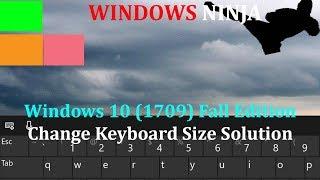 Windows 10 1709 Change Touch Keyboard Size SolutionWorkaround