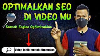 Cara agar Video mudah ditemukan dipencarian Youtube  Optimasi SEO