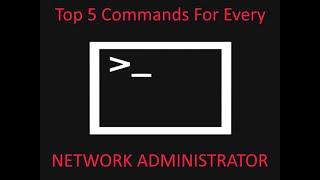 How to be a Pro Network Administrator Top 5 Essential Commands You Need to Know