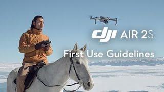 DJI Air 2S  First Use Guidelines