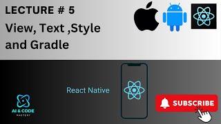 React Native Tutorial  Lecture #5  View Text Style and Gradle  Importance of React Native 