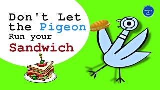 Dont Let the Pigeon Run Your Sandwich  Kids Books Read Aloud 