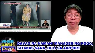 GABI-GABING TALAKAYAN 06252024 - DAVAO NA NAMAN MANAGER NG POGO TATAKAS SANA HULI SA AIRPORT