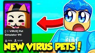 I Got INSANE NEW VIRUS PETS In The Pet Simulator 99 VIRUS UPDATE