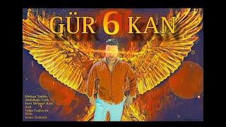 GÜR KAN 6  THE FINAL Der Film