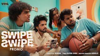 Swipe Swipe - Official Promo  Harsha Vardhan  Super Subu  Sindhupriya  Suren  VYRL South