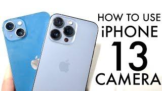 How To Use iPhone 13  iPhone 13 Pro Camera Complete Beginners Guide