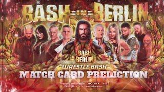 WWE Bash in Berlin 2024 Match Card Prediction