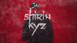 Jax 02.14 - Shirin Kyz New Album