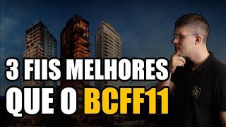 Troque agora o BCFF11 por esses 3 FUNDOS IMOBILIÁRIOS