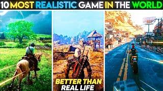 Top 10 Most Realistic Games In The World  Most High Graphic Games  Most Realitic Games 2022