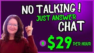 HURRY  Up To $29Hr. Work From Home Chat Job  No Talking No Experience Needed