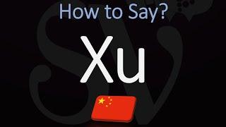 How to Pronounce Xu?  Chinese Name Pronunciation