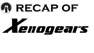 The ULTIMATE Recap of Xenogears RECAPitation #xenogears