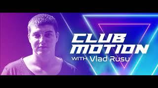 Club Motion 615 With Vlad Rusu 09.05.2023