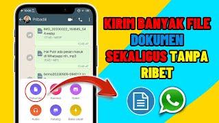 WOW CARA KIRIM FILE DOKUMEN WA LANGSUNG BANYAK TANPA APLIKASI TANBAHAN - BONGKAR TUTORIAL