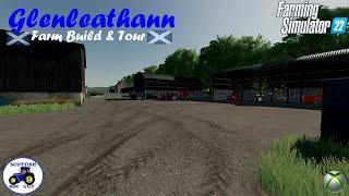 Glenleathann Farm Build Farm Tour Farming Simulator 22 Farming Simulator Timelapse FS22