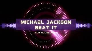 Michael Jackson - Beat It - Tech House Remix