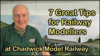 7 GREAT TIPS for RAILWAY MODELLERS at Chadwick Model Railway  209.