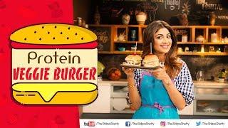 Protein Veggie Burger  Shilpa Shetty Kundra  Healthy Recipes  The Art Of Loving Food