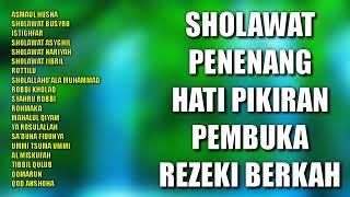 Sholawat Penenang Hati Pikiran Pembuka Rezeki Berkah  Sholawat Penenang Hati