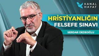 Hristiyanlığın Felsefe Sınavı   Kutsal Sırlar  Kanal Hayat