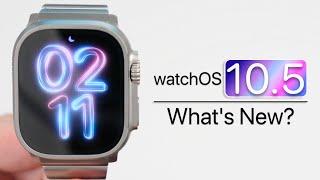 WatchOS 10.5 is Out - Whats New?