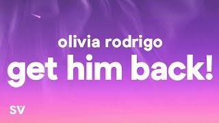 Olivia Rodrigo - get him back Lyrics