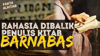 RAHASIA DIBALIK PENULIS KITAB BARNABAS  #faktaalkitab