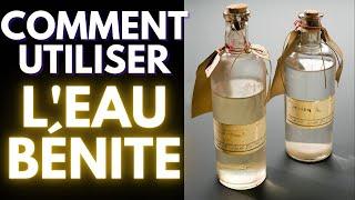 COMMENT UTILISER LEAU BÉNITÉE