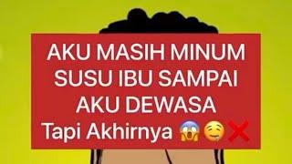 KISAH NYATA COWOK INI MINUM SUSU IBUNYA SAMPAI DIA DEWASA#kisahnyata #kisah #nyata #story #true