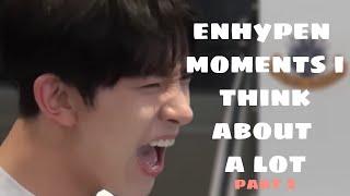 ENHYPEN MOMENTS I THINK ABOUT A LOT  PART 2